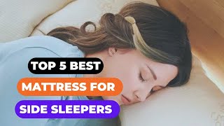 Top 5 Best Mattress For Side Sleepers Reviews in 2024 [upl. by Parthenia819]