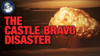 Castle Bravo Disaster  A quotSecond Hiroshimaquot [upl. by Tingley296]