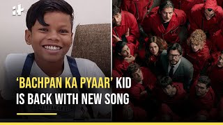 Sahdev Dirdo Bachpan Ka Pyaar Kid Is Back With Money Heist Theme Song Bella Ciao [upl. by Etiragram]