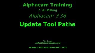 Update Tool Path  Alphacam Tutorial  038 [upl. by Sandro]