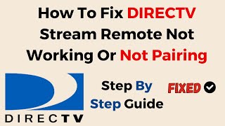 How To Fix DIRECTV Stream Remote Not Working Or Not Pairing [upl. by Roderica]