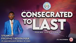 Consecrated To Last  Prophet Kevin Mak [upl. by Neetsuj]