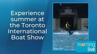 Experience summer at the Toronto International Boat Show [upl. by Atrebla]