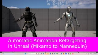 Automatic Animation Retargeting for Bipedal Characters in Unreal Engine 54 Mixamo to Mannequin [upl. by Yelrebma671]