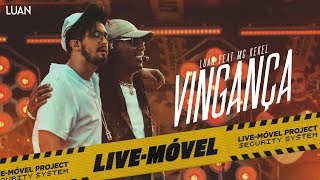 Luan Santana  Vingança ft Mc Kekel Video Oficial  LiveMóvel [upl. by Akapol]