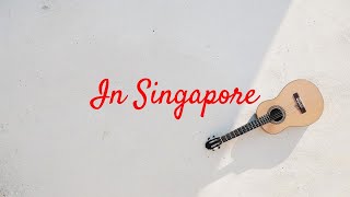 In Singapore [upl. by Nadab]