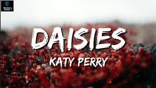 Daisies  Katy Perry  Lyric Video [upl. by Aicilav331]