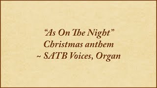 As On The Night — SATB voices organ [upl. by Pisano]