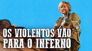 Os Violentos Vão Para O Inferno  Franco Nero  Dublado [upl. by Carmon978]