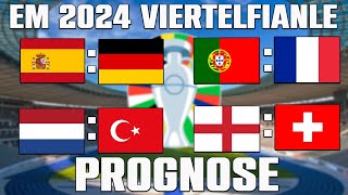 EM 2024 Viertelfinale Prognose  Alle Spiele amp Tipps [upl. by Enirhtak69]