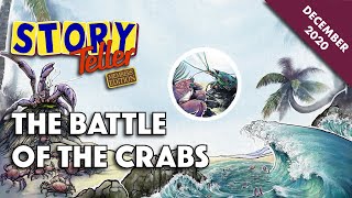 Story Teller Members Edition The Battle of the Crabs [upl. by Reviel]