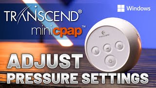 How to Adjust Pressure and Other Settings on Transcend Micro  Mini CPAP Software [upl. by Herbie235]