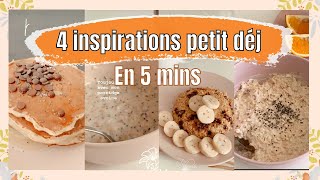 4 IDÉES DE PETIT DÉJEUNER HEALTHY amp GOURMANDS  Sains et rapide à faire [upl. by Acnoib768]