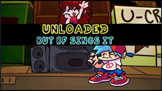 Unloaded But BF sings it REMAKE and download ye [upl. by Suravart]