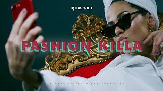 RIMSKI  FASHION KILLA OFFICIAL VIDEO [upl. by Iramo381]