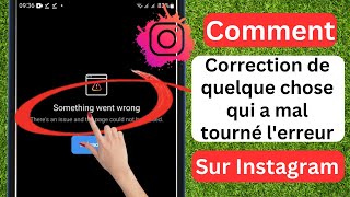 Comment réparer quelque chose sest mal passé veuillez réessayer lerreur sur Instagram 2023 [upl. by Renell]