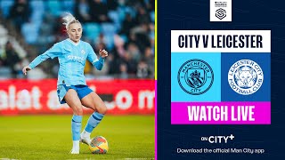 CITY LOOK TO GO TOP OF THE WSL  Man City v Leicester City  WSL [upl. by Ecinom259]