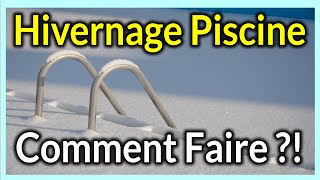 HIVERNAGE piscine Actif ou passif comment faire étape par étape [upl. by Ycaj]