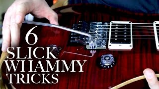 6 Slick Whammy Bar Tricks [upl. by Akiemehs11]