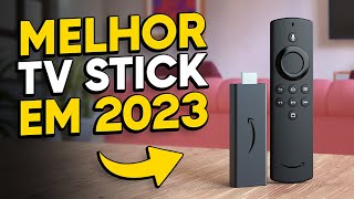 5 MELHORES TV STICKS em 2023 Custo Benefício 4K e Assistente de voz [upl. by Warfourd559]