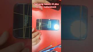 Samsung Galaxy J4 plus screen replacement short reels [upl. by Nehtan150]