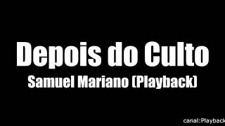 Playback Depois do culto samuel [upl. by Clovah]