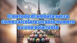 1 numero 1 ruota metodo lotto ambata secca [upl. by Nyrhtac138]