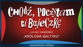 Bajka  05  Królowa Bałtyku [upl. by Nanam]