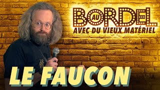 Au Bordel Avec du Vieux Materiel  Le Faucon [upl. by Licht]