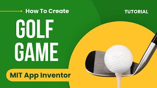 How to make a Ball Filling Golf Game in MIT App Inventor 2  Part  2 [upl. by Esiuol]