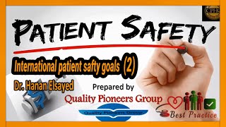 CPHQ International patient safety goals 2 Dr Hanan Elsayed [upl. by Tessi]