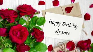 Birthday Wishes to husband  Very Romantic  for My Ever Loving and Caring Hubby [upl. by Amre]