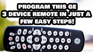 How to Program this 3 Device GE Universal Remote Control in Just [upl. by Hullda707]