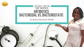 Antibiotic Series Bactericidal vs Bacteriostatic for Nurse Practitioner Board Preparation [upl. by Aundrea]