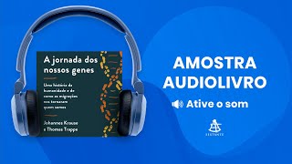 A jornada dos nossos genes  Amostra  Editora Sextante Audiolivro [upl. by Dnomed460]