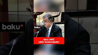 Deputatdan qaz limiti ilə bağlı vacib açıqlama  Dəyişiklik ola bilər [upl. by Lorena997]