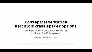 Werkstattverfahren Ettlinger Tor  Südwestseite Präsentation berchtoldkrass spaceampoptions [upl. by Rye]