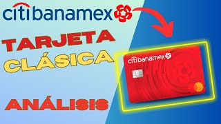 Tarjeta Clásica Citibanamex  ¿Que Tan Buena Es 💥 [upl. by Anilegnave]