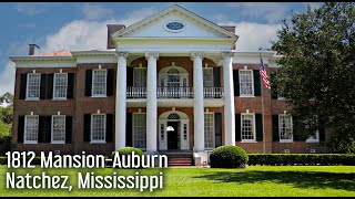 1812 Mansion  Auburn in Natchez Mississippi [upl. by Kinsley]