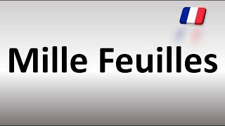 How to Pronounce Mille Feuilles French [upl. by Terle]