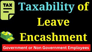 Leave Encashment is Taxable or Exempt II Section 1010AA ii II Leave Encashment II cavedtaya [upl. by Alessig]