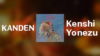 요네즈켄시Kenshi Yonezu  감전Kanden 1hour [upl. by Martreb]