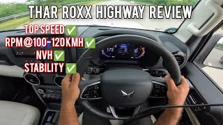 MAHINDRA THAR ROXX TOP SPEED  HIGHWAY REVIEW  NVH  RPM at 100120 kmh  STABILITY amp more [upl. by Bridie626]