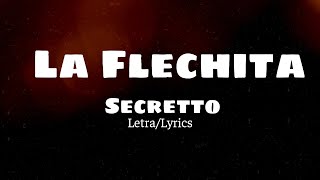 La Flechita  Secretto LetraLyrics [upl. by Anailil]