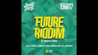 Jack amp Lewis x Guerilla Crew  Gimme A Gyal  Ft JR Kenna [upl. by Icat]