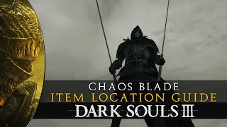 Dark Souls 3  Chaos Blade Location Guide [upl. by Hamfurd]