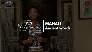 MAHALI ANCIENT WORDS [upl. by Notsuh]