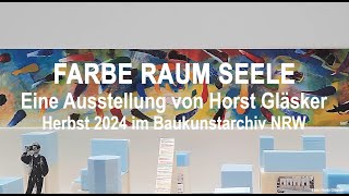 Ausstellungsvideo quotFarbe Raum Seelequot  Eine Ausstellung im Baukunstarchiv NRW [upl. by Philly]