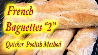 French Baguette quotThe quicker poolish methodquot [upl. by Nnaaihtnyc975]