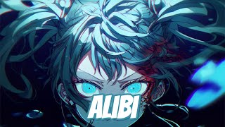 Nightcore  Alibi Lyrics [upl. by Nrol424]